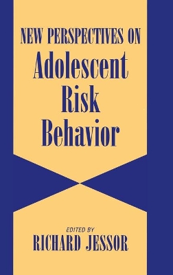 New Perspectives on Adolescent Risk Behavior book