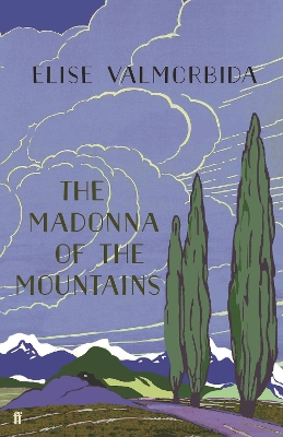 The Madonna of The Mountains by Elise Valmorbida