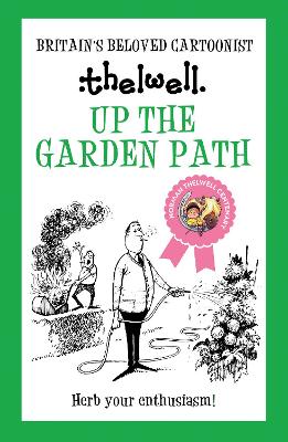 Up the Garden Path: A witty take on gardening from the legendary cartoonist book