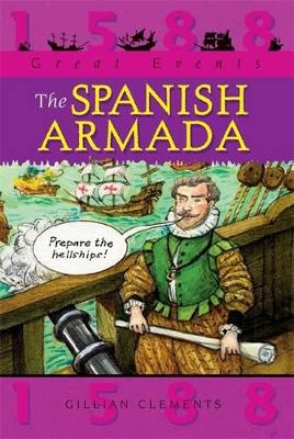 Great Events: The Spanish Armada by Gillian Clements