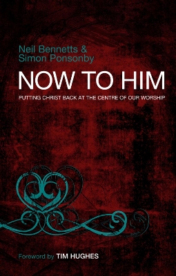Now To Him book
