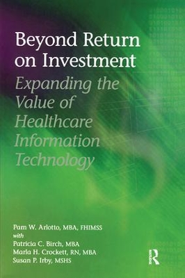 Beyond Return on Investment by Pam W. Arlotto