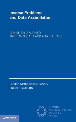 Inverse Problems and Data Assimilation by Daniel Sanz-Alonso