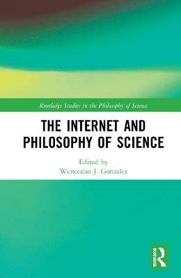 The Internet and Philosophy of Science book