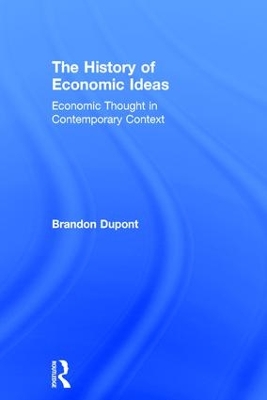 The History of Economic Ideas by Brandon Dupont