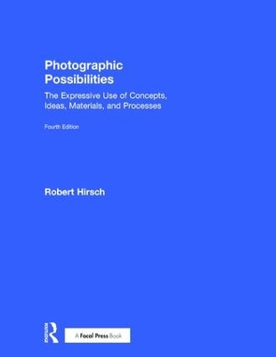 Photographic Possibilities by Robert Hirsch