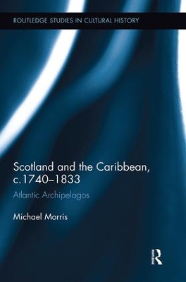 Scotland and the Caribbean, c.1740-1833: Atlantic Archipelagos book