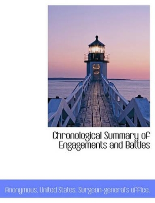 Chronological Summary of Engagements and Battles book