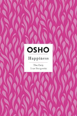 Happiness: The Only True Prosperity book