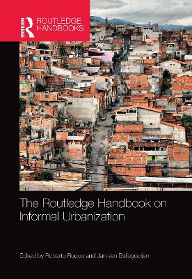 The Routledge Handbook on Informal Urbanization by Roberto Rocco