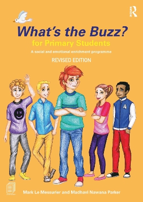 What's the Buzz? for Primary Students: A Social and Emotional Enrichment Programme by Mark Le Messurier