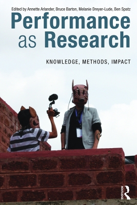 Performance as Research: Knowledge, methods, impact book