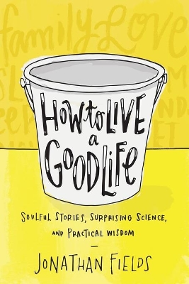How to Live a Good Life book