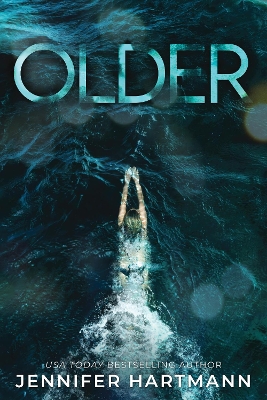 Older: A Forbidden Age Gap Romance from the Author of Still Beating and The Wrong Heart by Jennifer Hartmann