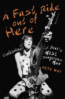 A Fast Ride Out of Here by Pete Way