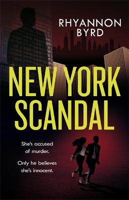 New York Scandal: The explosive romantic thriller, filled with passion . . . and murder book