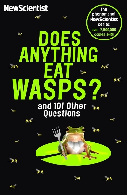 Does Anything Eat Wasps: And 101 Other Questions book