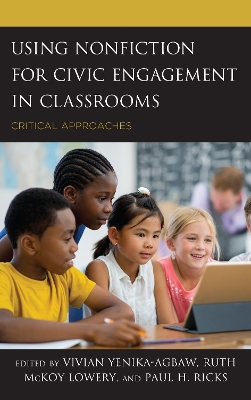 Using Nonfiction for Civic Engagement in Classrooms book