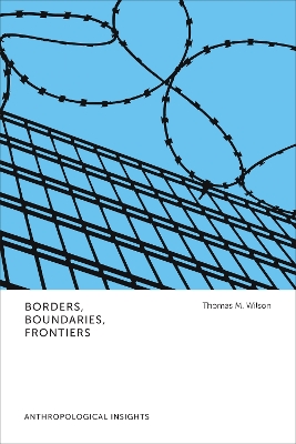 Borders, Boundaries, Frontiers: Anthropological Insights book