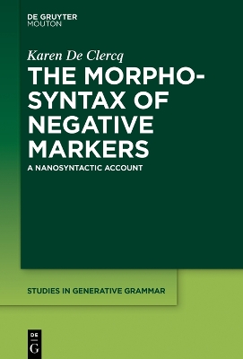 The Morphosyntax of Negative Markers: A Nanosyntactic Account book
