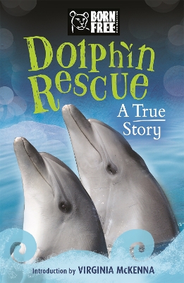 Born Free: Dolphin Rescue by Jinny Johnson