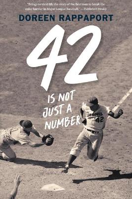 42 Is Not Just a Number: The Odyssey of Jackie Robinson, American Hero book