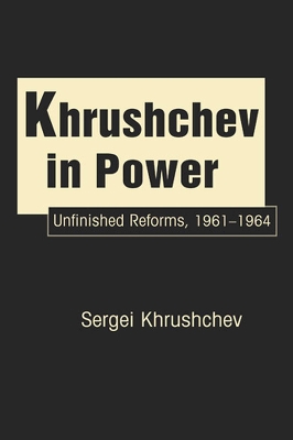 Khrushchev in Power book