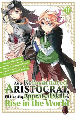 As a Reincarnated Aristocrat, I'll Use My Appraisal Skill to Rise in the World 8(manga) book