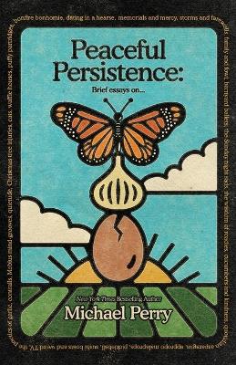 Peaceful Persistence: Essays On... book