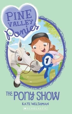Pine Valley Ponies: #3 the Pony Show book