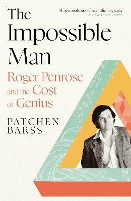 The Impossible Man: Roger Penrose and the Cost of Genius book