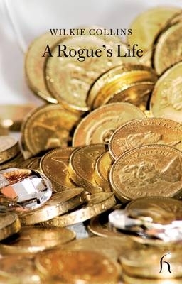 Rogue's Life by Wilkie Collins
