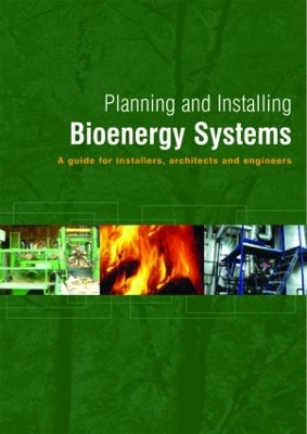 Planning and Installing Bioenergy Systems by German Solar Energy Society