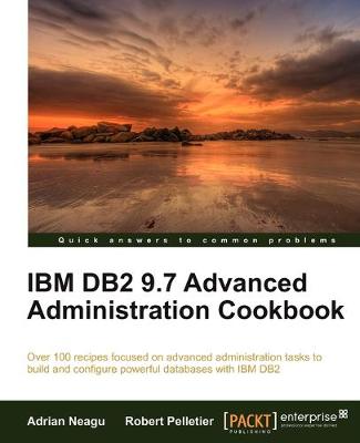 IBM DB2 9.7 Advanced Administration Cookbook book