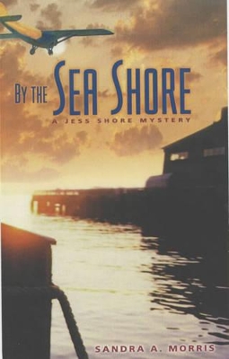 By the Sea Shore: A Jess Shore Mystery book