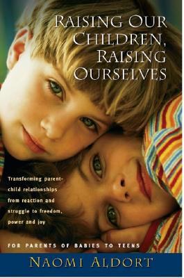 Raising Our Children, Raising Ourselves book