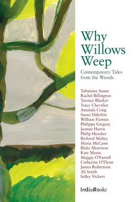 Why Willows Weep: Contemporary Tales from the Woods book