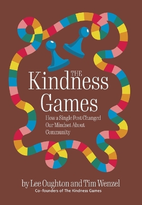 The Kindness Games: How a Single Post Changed Our Mindset About Community by Lee Oughton