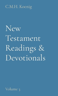 New Testament Readings & Devotionals: Volume 3 book