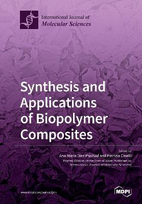 Synthesis and Applications of Biopolymer Composites book