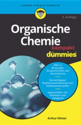Organische Chemie kompakt für Dummies by Arthur Winter