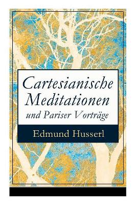 Cartesianische Meditationen und Pariser Vorträge: Eine Einleitung in die Phänomenologie book