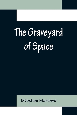 The Graveyard of Space book