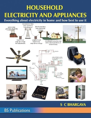 Household Electricity and Appliances: Everything about electricity in home and how best to use it book