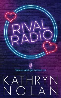 Rival Radio: An Enemies-to-Lovers Romance book