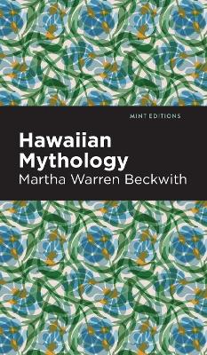 Hawaiian Mythology by Martha Warren Beckwith