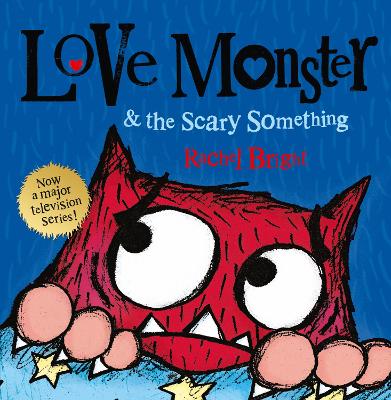 Love Monster and the Scary Something book