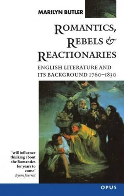 Romantics, Rebels and Reactionaries book