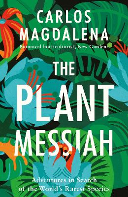 The Plant Messiah by Carlos Magdalena