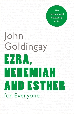 Ezra, Nehemiah and Esther for Everyone by John Goldingay